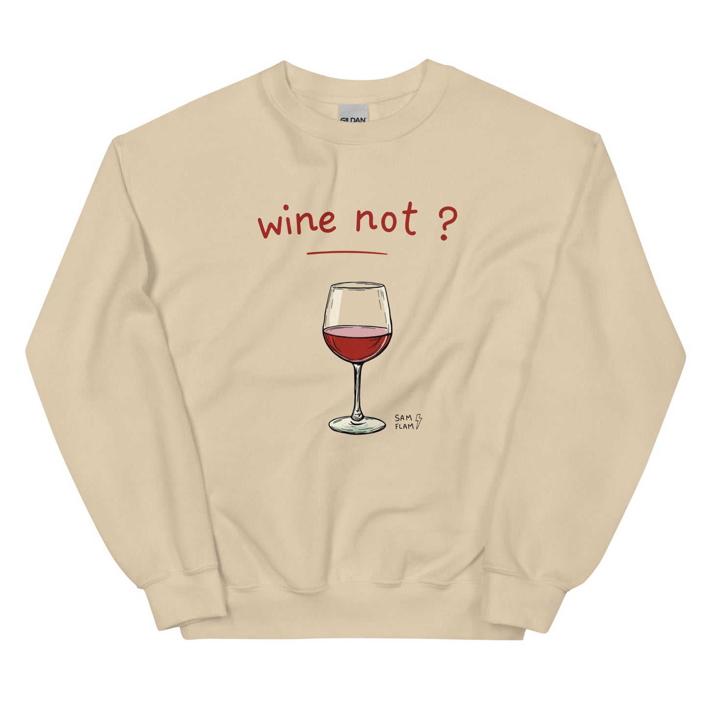 Unisex Sweatshirt "Wine not" - Sam Flam