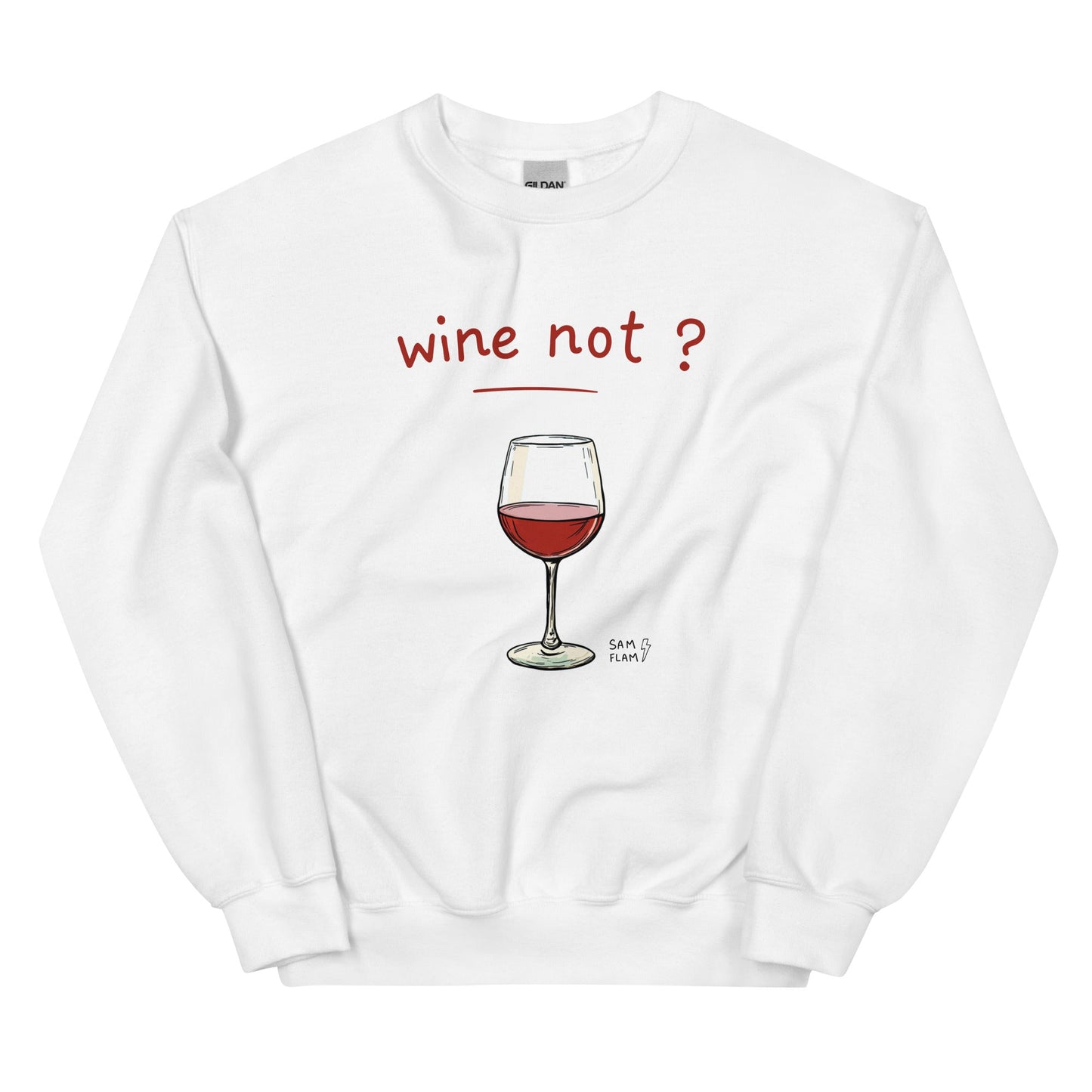 Unisex Sweatshirt "Wine not" - Sam Flam